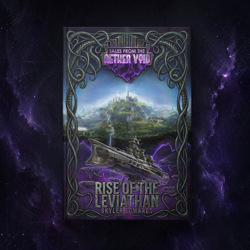 The Rise of the Leviathan (Tales from the Aether Void Book One) by Skyler Edwards [Collector's Edition]